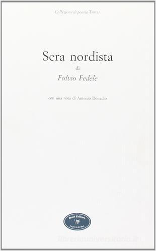 Sera nordista di Fulvio Fedele edito da Book Editore