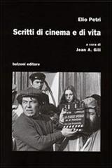 Scritti di cinema e di vita di Elio Petri edito da Bulzoni