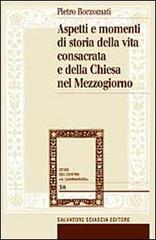 Aspetti e momenti di storia della vita consacrata e della Chiesa nel Mezzogiorno di Pietro Borzomati edito da Sciascia