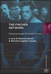 The Fincher network. Fenomenologia di David Fincher edito da Bietti