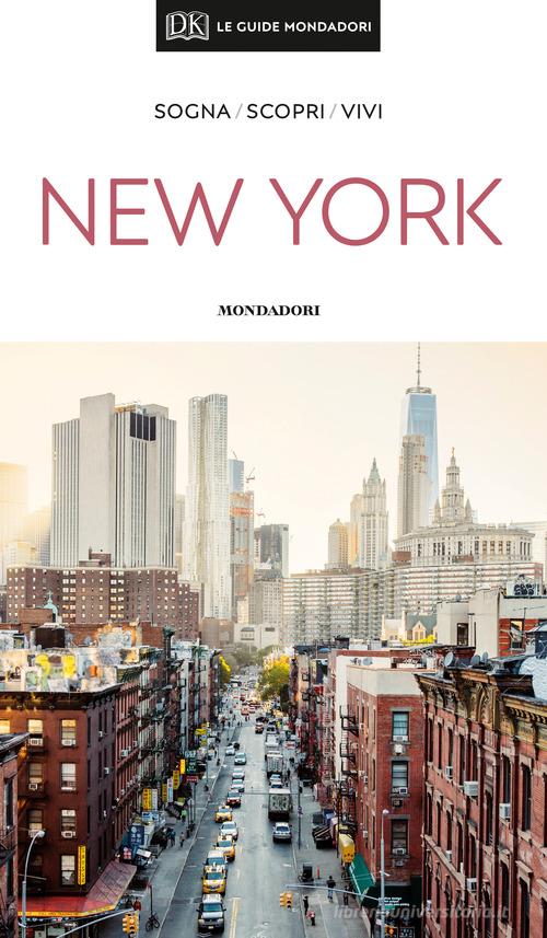 New York. Con Carta geografica ripiegata edito da Mondadori Electa