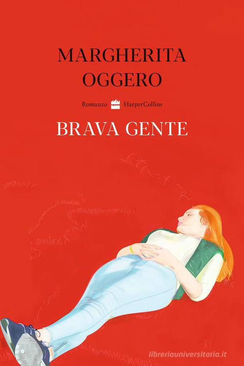 Brava gente di Margherita Oggero edito da HarperCollins Italia