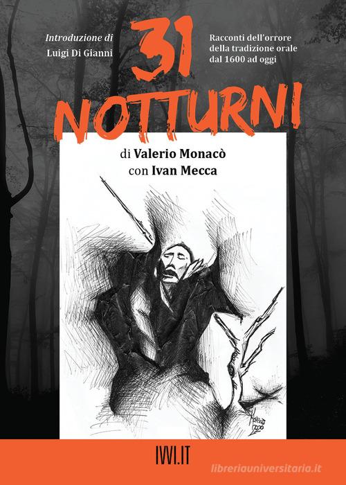 31 notturni di Valerio Monacò, Ivan Mecca edito da Ivvi