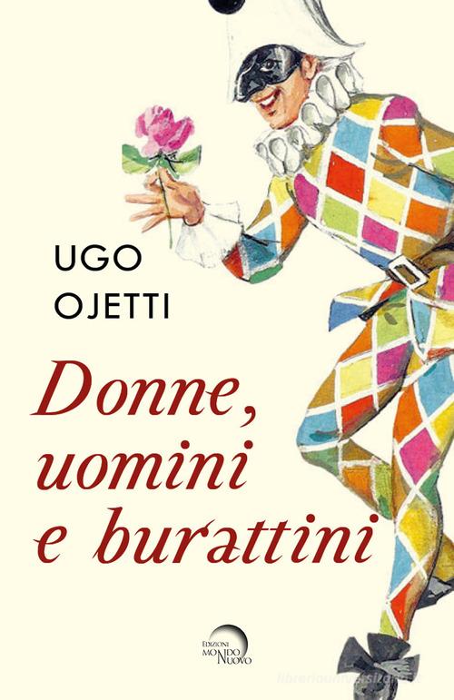 Libro Donne, uomini e burattini di Ugo Ojetti di Mondo Nuovo
