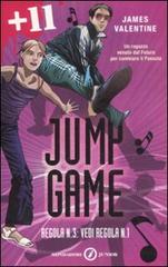 Regola n. 3: vedi regola n. 1. Jump game di James Valentine edito da Mondadori