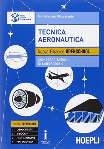 Tecnica aeronautica con esercitazioni. Per gli Ist. tecnici aeronautici. Con e-book. Con espansione online di Michelangelo Flaccavento edito da Hoepli