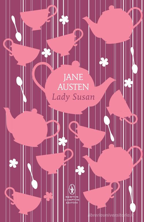 Libro Lady Susan di Jane Austen Classici pop Newton di Newton Compton Editori