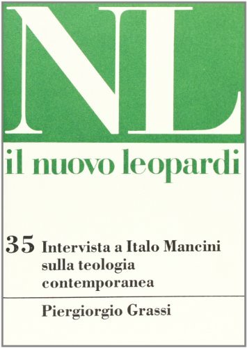 Intervista a Italo Mancini sulla teologia contemporanea di Piergiorgio Grassi edito da Quattroventi