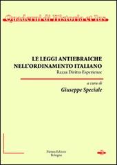 Le leggi antiebraiche nell'ordinamento italiano. Razza diritto esperienze edito da Pàtron