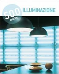 500 tricks. Illuminazione. Ediz. multilingue edito da Logos