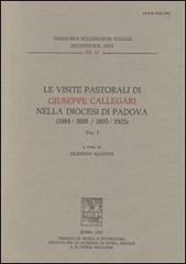 Le visite pastorali di Giuseppe Callegari nella diocesi di Padova (1884-1888/1893-1905) edito da Storia e Letteratura
