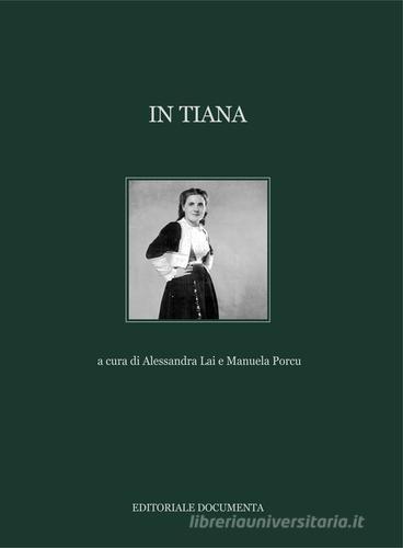 In Tiana. Ediz. illustrata edito da Documenta