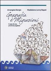 Geografia e migrazioni. Il caso di una provincia pugliese di Arcangela G. Giorgio, Maddalena L. Napoli edito da Cacucci