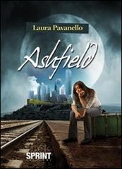 Ashfield di Laura Pavanello edito da Booksprint