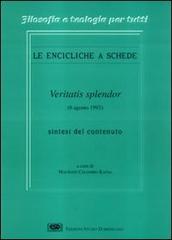 Enciclica Veritatis splendor di Maurizio C. Kapsa edito da ESD-Edizioni Studio Domenicano