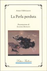 La perla perduta di Arturo Fabbricatore edito da Guida