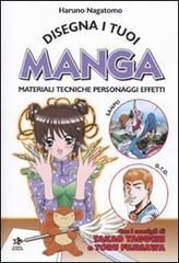 Disegna i tuoi manga. Materiali, tecniche, personaggi, effetti di Haruno Nagatomo edito da Kappa Edizioni