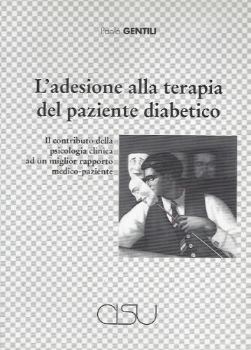 L' adesione alla terapia del paziente diabetico di Paolo Gentili edito da CISU