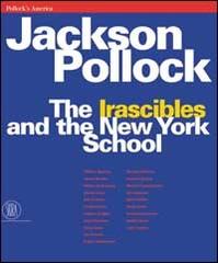 Jackson Pollock. The irascibles and the New York school edito da Skira
