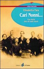 Cari nonni... di Elisabetta Fara edito da Il Punto PiemonteinBancarella