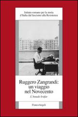 Ruggero Zangrandi: un viaggio nel Novecento. L'annale Irsifar edito da Franco Angeli