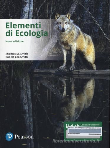Elementi di ecologia. Ediz. mylab. Con eText. Con aggiornamento online di Thomas M. Smith, Robert L. Smith edito da Pearson