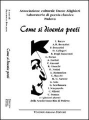Come si diventa poeti edito da Vincenzo Grasso Editore