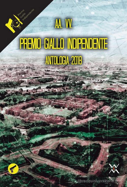 Premio Giallo indipendente. Antologia 2018 edito da WLM