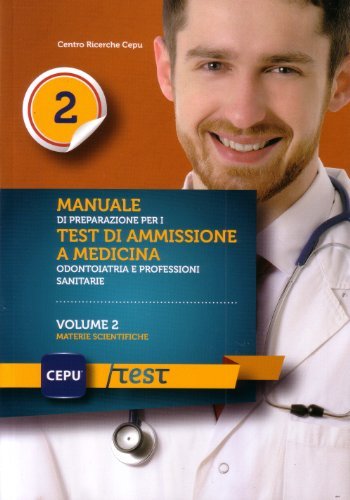 Manuale di presentazione per i test di ammissione e medicina odontoiatria e professioni sanitarie vol.2 edito da Cesd