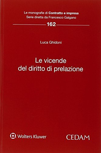 Le vicende del diritto di prelazione di Luca Ghidoni edito da CEDAM