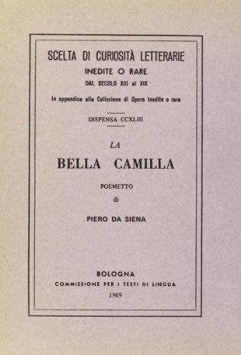 La bella Camilla (rist. anast.) di Piero da Siena edito da Forni