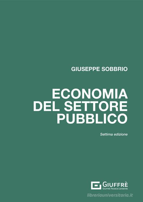 Economia del settore pubblico di Giuseppe Sobbrio edito da Giuffrè