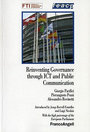 Reinventing governance through ICT and public communication di Giorgio Pacifici, Pieraugusto Pozzi, Alessandro Rovinetti edito da Franco Angeli