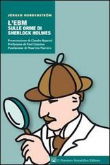 L' Ebm sulle orme di Sherlock Holmes di Jorgen Nordenstrom edito da Il Pensiero Scientifico