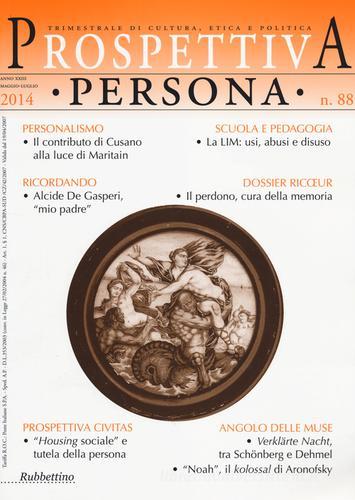 Prospettiva persona. Trimestrale di cultura, etica e politica (2014) vol.88 edito da Rubbettino