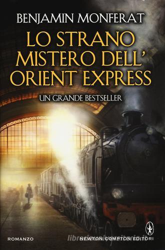 Lo strano mistero dell'Orient Express di Benjamin Monferat edito da Newton Compton