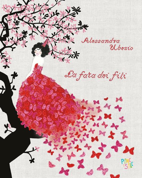La fata dei fili. Ediz. a colori di Alessandra Ubezio edito da Pane e Sale