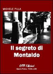 Il segreto di Montaldo di Michele Pilla edito da 0111edizioni