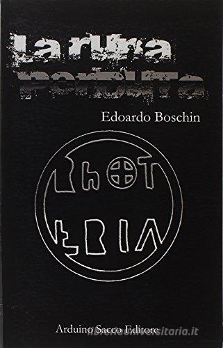 La runa perduta di Edoardo Boschin edito da Sacco