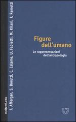 Figure dell'umano. Le rappresentazioni dell'antropologia edito da Booklet Milano