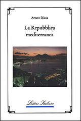 La repubblica mediterranea di Arturo Diana edito da Guida
