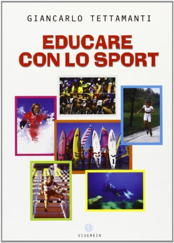 Educare con lo sport di Giancarlo Tettamanti edito da VivereIn