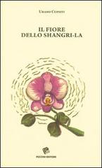 Il fiore dello Shangri-la di Urano Cupisti edito da Pezzini