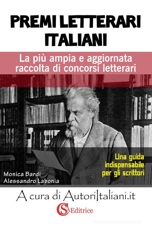 Premi letterari italiani. La più ampia e aggiornata raccolta di concorsi letterari edito da CSA Editrice