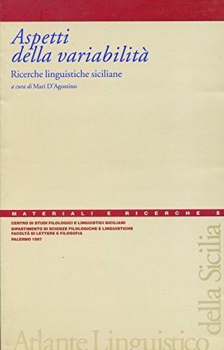 Aspetti della variabilità. Ricerche linguistiche siciliane edito da Centro Studi Filologici e Linguistici Siciliani