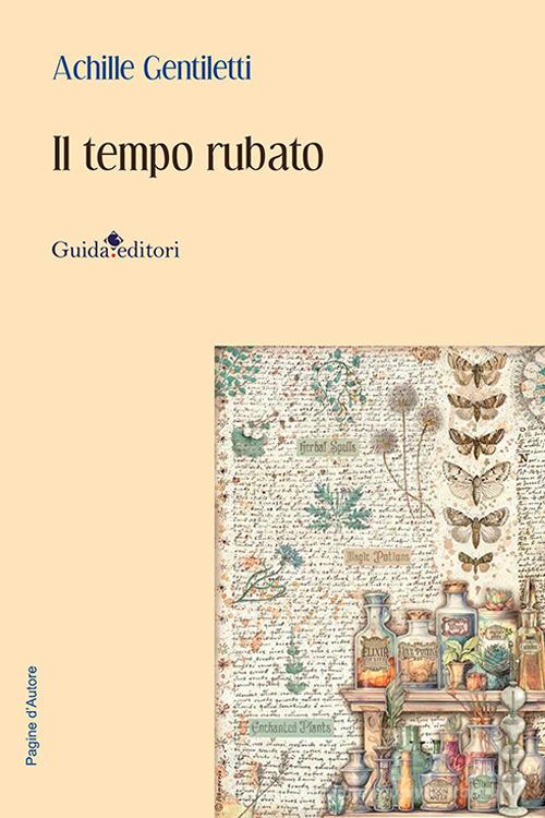 Libro Il tempo rubato di Achille Gentiletti Pagine d'autore di Guida