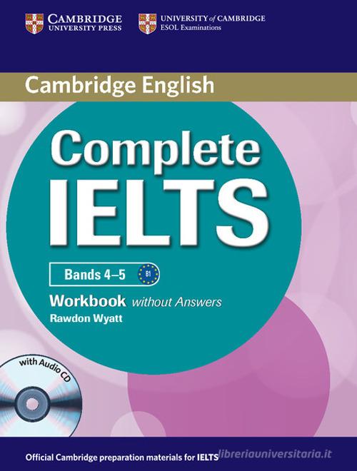 Complete IELTS. Level B1. Workbook without answers. Per le Scuole superiori. Con CD Audio. Con espansione online di Guy Brook-Hart, Vanessa Jakeman edito da Cambridge