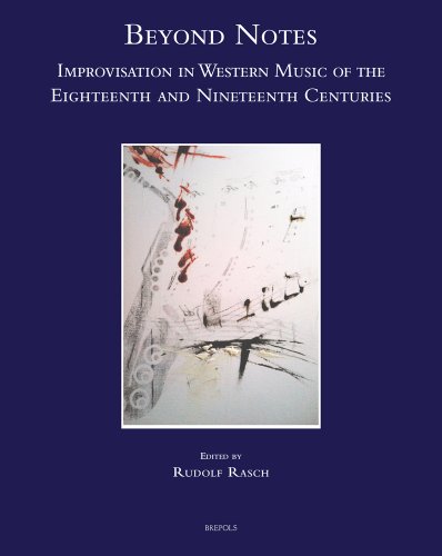 Beyond notes. Improvisation in western music of the eighteenth and nineteenth centuries edito da LIM