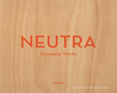 Neutra. Complete works. Ediz. inglese, francese e tedesca edito da Taschen