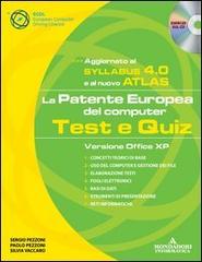 La patente europea del computer. Test e quiz. Versione Office XP. Con CD-ROM di Sergio Pezzoni, Paolo Pezzoni, Silvia Vaccaro edito da Mondadori Informatica